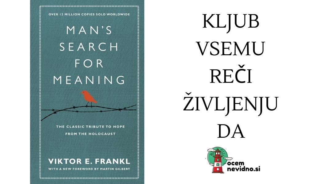 VIKTOR E. FRANKL –  KLJUB VSEMU REČI ŽIVLJENJU DA