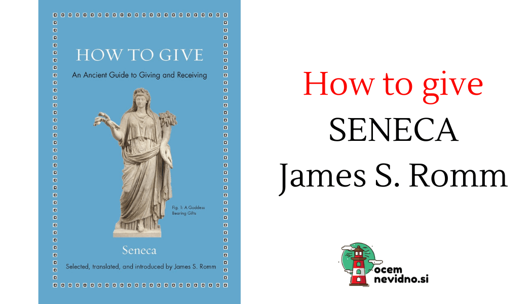 Seneca: How To Give ( laično: Kako dajati? )