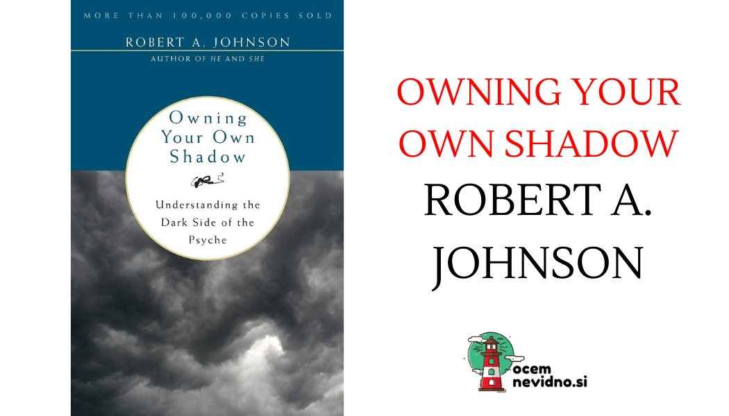 ROBER A. JOHNSON – Owning Your Own Shadow